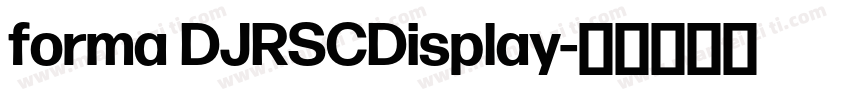 forma DJRSCDisplay字体转换
